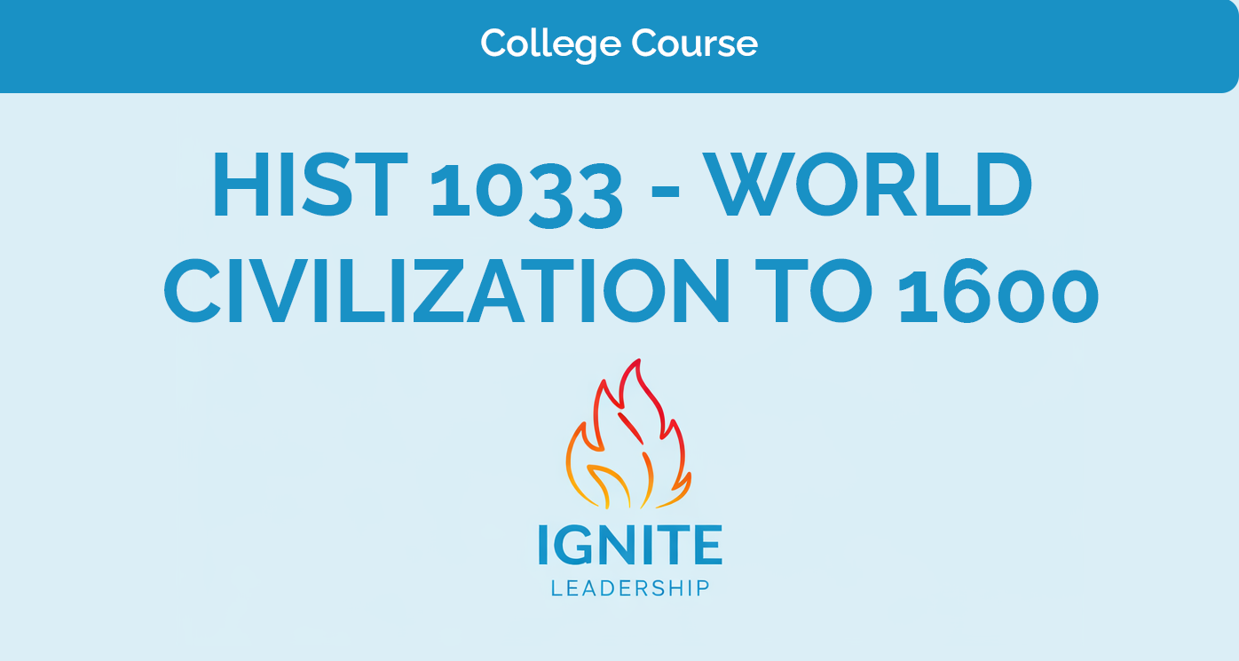 HIST 1033 – World Civilization to 1600