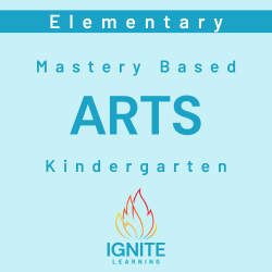 Kindergarten Arts - Mastery Based - S1